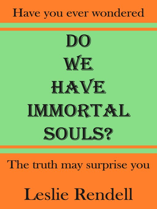 Title details for Do We Have Immortal Souls by Leslie Rendell - Wait list